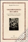 Vagabondaggi di carta. Con un florilegio di ex-libris italiani della prima metà del Novecento libro