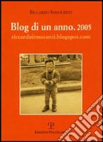 Blog di un anno. 2005 libro