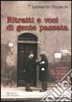 Ritratti e voci di gente passata. E articoli del «Giornale del Mattino» dal 1960 al 1963 libro