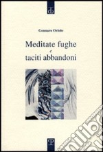 Meditate fughe e taciti abbandoni