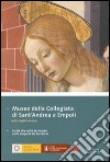 Museo della Collegiata di Sant'Andrea a Empoli. Guida alla visita del museo e alla scoperta del territorio. Ediz. italiana e inglese libro di Proto Pisani R. C. (cur.)