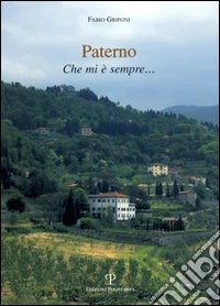 Paterno. Che mi è sempre... libro