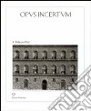 Opus incertum. Vol. 1: Palazzo Pitti libro