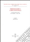 Toponomastica e beni culturali libro di Moretti I. (cur.)