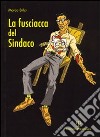 La fusciacca del sindaco libro di Stilci Marco