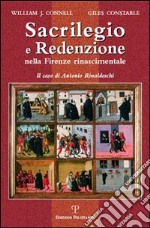 Sacrilegio e redenzione nella Firenze rinascimentale. Il caso di Antonio Rinaldeschi