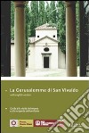 La Gerusalemme di San Vivaldo. Guida alla visita del museo e alla scoperta del territorio. Ediz. italiana e inglese libro di Proto Pisani R. C. (cur.)