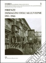 Firenze. Immagini dell'alluvione del 1966