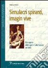 Simulacri spiranti, imagin vive. Il recupero delle opere d'arte toscane nel 1815 libro