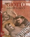 Giotto a Santa Croce libro di Sebregondi L. (cur.)