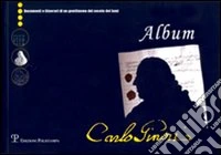Album. Carlo Ginori. Catalogo della mostra (Doccia, 2 dicembre 2006-30 aprile 2007). Ediz. illustrata libro
