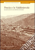 Pescia e Valdinievole. La costruzione di una identità territoriale