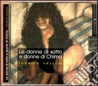 Le donne di sotto e le donne di Chima. Con CD Audio libro