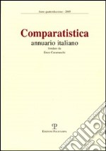 Comparatistica. Annuario italiano 2005 libro