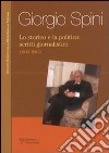 Lo storico e la politica: scritti giornalistici (1945-1961) libro