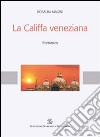 La Califfa veneziana libro