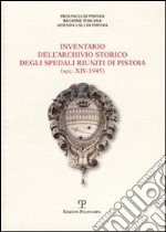 Inventario dell'Archivio storico degli Spedali Riuniti di Pistoia libro