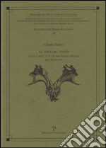 La linea del tempo. Fatti d'arte e di storia nella Firenze del Seicento libro