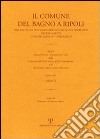 Il comune di Bagno a Ripoli descritto dal suo Segretario Notaro Luigi Torrigiani nei tre aspetti civile religioso e topografico libro