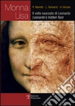 Monna Lisa. Il volto nascosto di Leonardo. Ediz. italiana e inglese libro