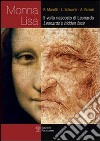 Monna Lisa. Il volto nascosto di Leonardo. Ediz. italiana e inglese libro