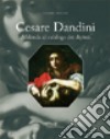 Cesare Dandini. Addenda al catalogo dei dipinti. Ediz. illustrata libro