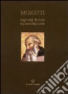 Dagli eredi di Giotto al primo Cinquecento. Ediz. italiana e inglese libro di Moretti Fabrizio Caioni G. (cur.)