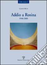 Addio a Rosina. 1948-2000