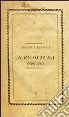 Riflessioni e osservazioni sull'agricoltura toscana e particolarmente sull'istituzione de' fattori (rist. anast.) libro