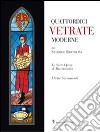 Quattordici vetrate moderne di Sigfrido Bartolini. Ediz. illustrata libro di Simoncini S. (cur.)
