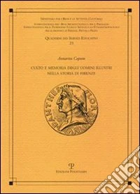 Culto e memoria degli uomini illustri nella storia di Firenze