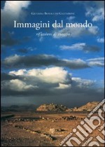 Immagini dal mondo e riflessioni di viaggio libro