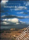 Immagini dal mondo e riflessioni di viaggio libro