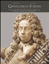 Giovacchino Fortini. Scultura, architettura, decorazione e committenza a Firenze al tempo degli ultimi Medici. Vol. 2 libro