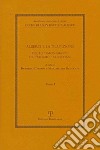 Alberti e la tradizione. Per lo «smontaggio» dei «mosaici» albertiani libro di Cardini R. (cur.) Regoliosi M. (cur.)