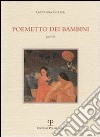 Poemetto dei bambini libro di Fozzer Giovanna