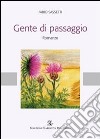 Gente di passaggio libro di Sassetti Fabio