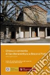 Chiesa e convento di San Bonaventura a Bosco ai Frati. Ediz. italiana e inglese libro