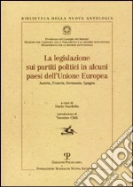 La legislazione sui partiti politici in alcuni paesi dell'Unione Europea libro