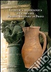 La ricerca archeologica nell'area del Palazzo Vescovile di Prato libro