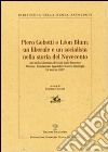 Piero Gobetti e Léon Blum: un liberale e un socialista nella storia del Novecento libro