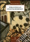 Pirandello postmoderno? libro