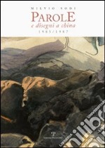 Milvio Sodi: parole e disegni a china 1985-1987 libro