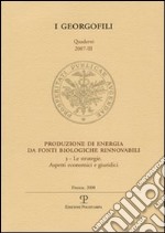 Produzione di energia da fonti biologiche rinnovabili. Vol. 3: Le strategie. Aspetti economici e giuridici libro