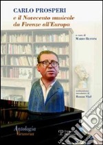 Carlo Prosperi e il Novecento musicale da Firenze all'Europa