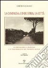 La campagna, l'industria, la città. La popolazione di Calenzano e le trasformazioni del ventesimo secolo libro