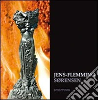 Jens-Flemming Sorensen. After 40 years in Italy. Sculptures libro