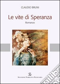 Le vite di speranza