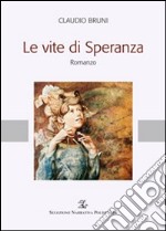 Le vite di speranza libro