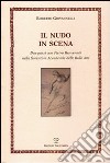 Il nudo in scena. Due passi con Pietro Benvenuti nella fiorentina Accademia delle Belle Arti libro di Giovannelli Roberto